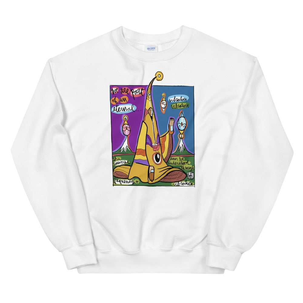 We are Part of an Eternal Vibration - Lebo Unisex Sweatshirt
